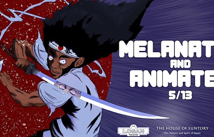 Melanated & Animated (21+ only) Saturday, May 13th - 6pm The Logan Theatre 2646 North Milwaukee Avenue Chicago, IL 60647 Tickets and info: https://www.eventbrite.com/e/melanated-animated-tickets-607911629047 "Melanated & Animated", is a age 21 and over celebration of Black and Japanese culture featuring a panel discussion and screening of Afro Samurai! By Japanese Arts Foundation